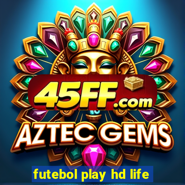 futebol play hd life